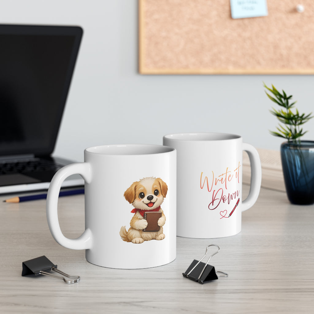 Cute Puppy Mug  11oz  — "Write it Down." Coffee Cup for Dog Lovers & Bookworms